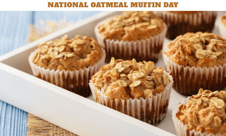 National Oatmeal Muffin Day