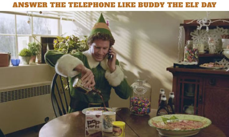 Answer the Telephone Like Buddy the Elf Day