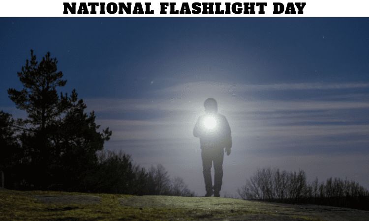 National Flashlight Day