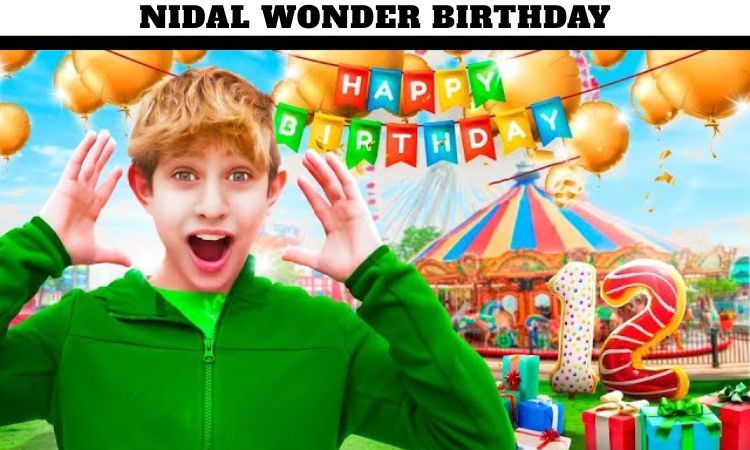 Nidal Wonder Birthday