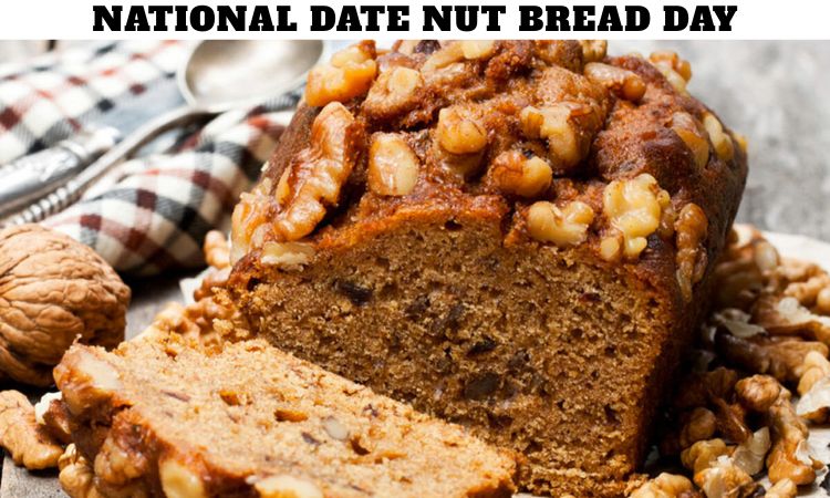 National Date Nut Bread Day