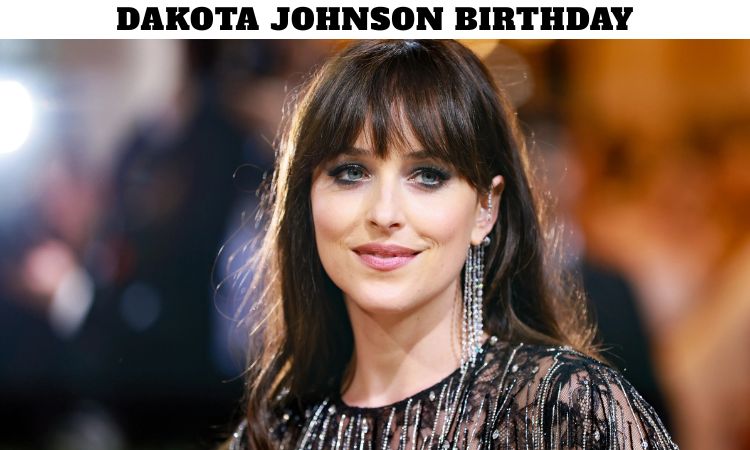 Dakota Johnson Birthday
