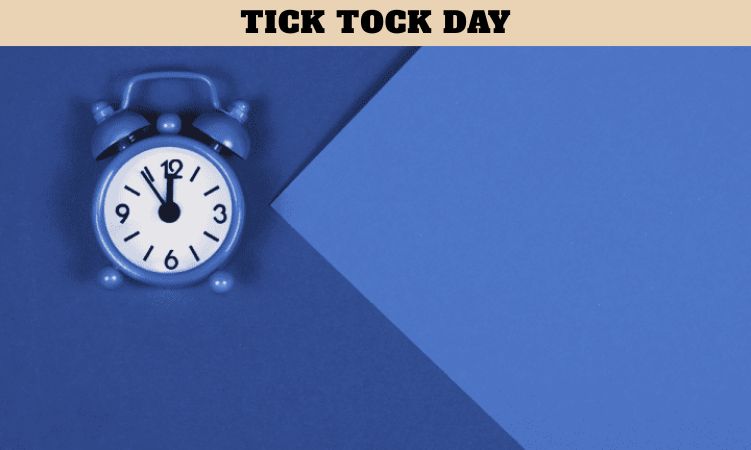 Tick Tock Day