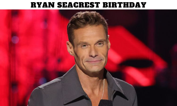 Ryan Seacrest Birthday