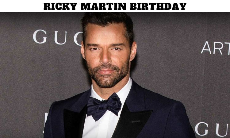 Ricky Martin Birthday