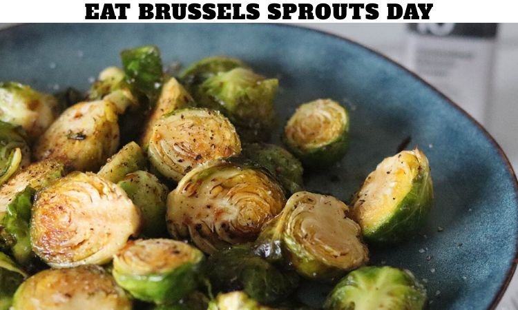 Eat Brussels Sprouts Day