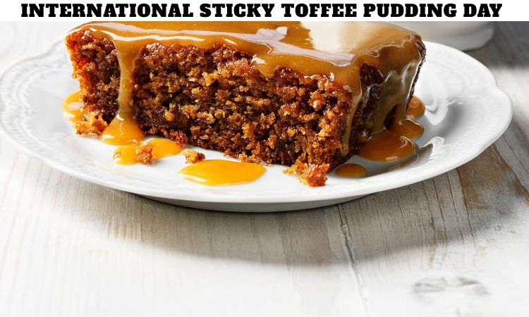 International Sticky Toffee Pudding Day