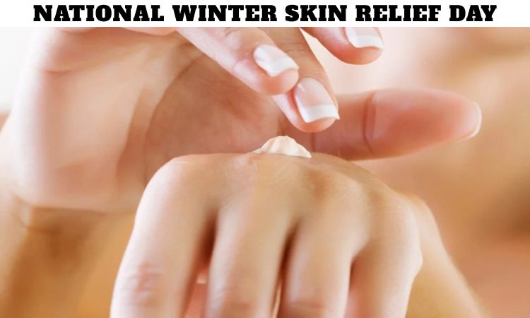 National Winter Skin Relief Day