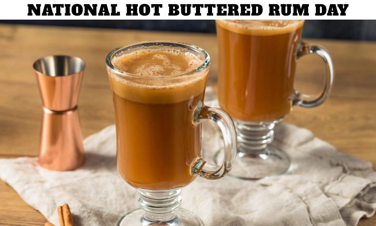 National Hot Buttered Rum Day