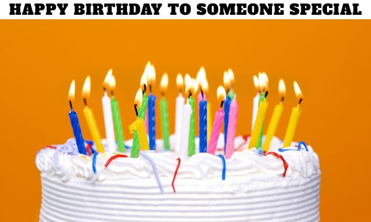 Happy Birthday to Someone Special