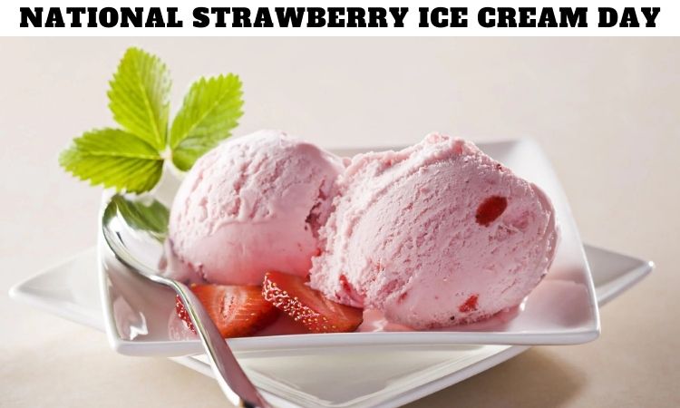 National Strawberry Ice Cream Day