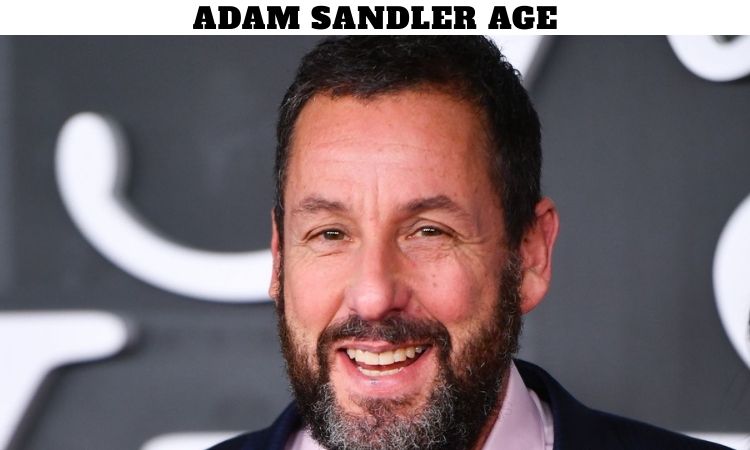 Adam Sandler Age