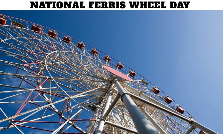 National Ferris Wheel Day