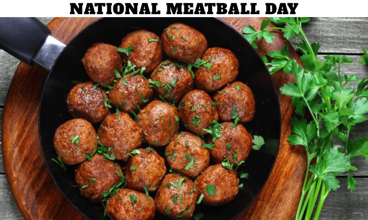 National Meatball Day