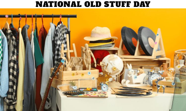 National Old Stuff Day