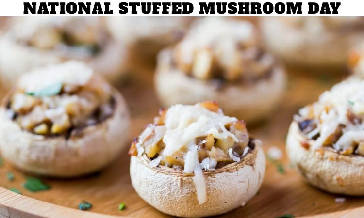 National Stuffed Mushroom Day