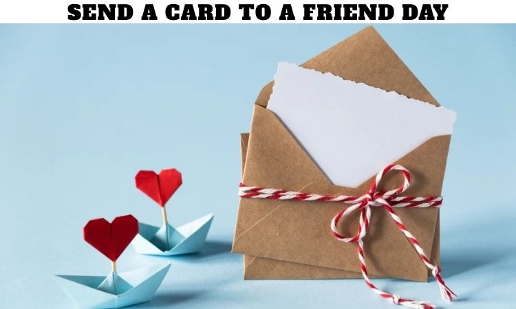 Send a Card to a Friend Day