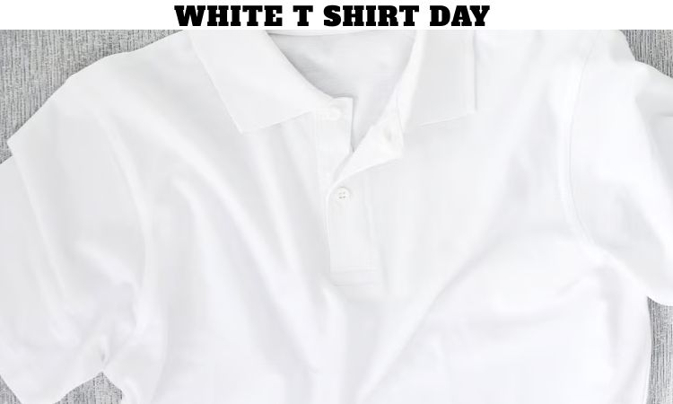 White T Shirt Day