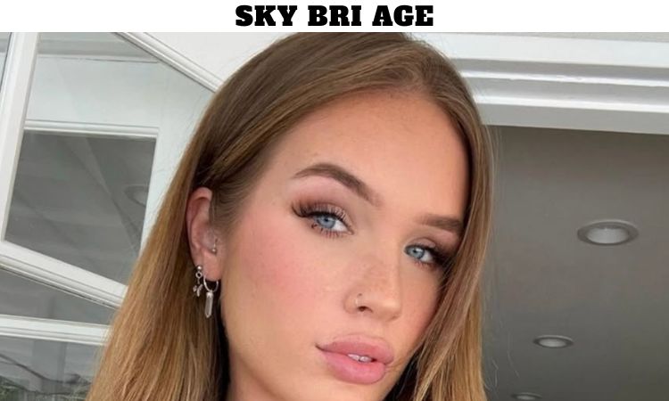 Sky Bri Age