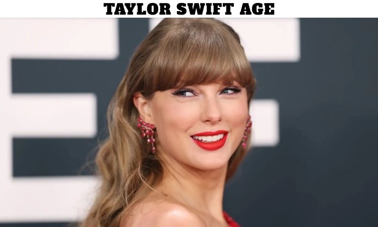 Taylor Swift Age