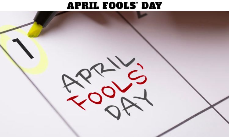 April Fools’ Day