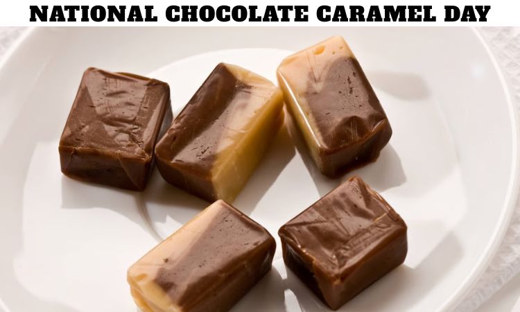 National Chocolate Caramel Day