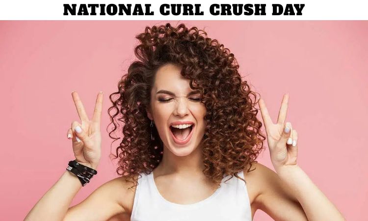 National Curl Crush Day