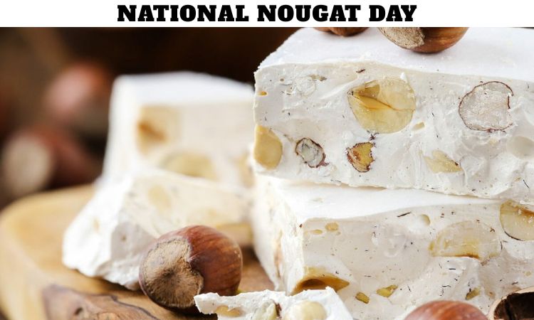 National Nougat Day