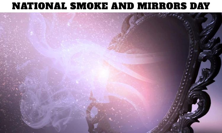 National Smoke and Mirrors Day