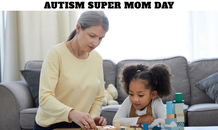 Autism Super Mom Day
