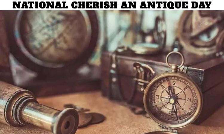 National Cherish an Antique Day