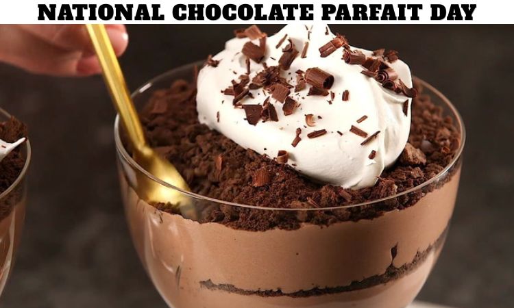 National Chocolate Parfait Day