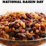 National Raisin Day
