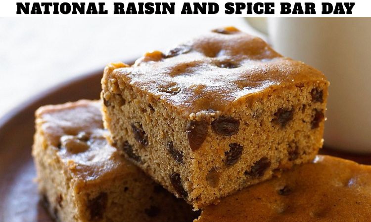 National Raisin and Spice Bar Day