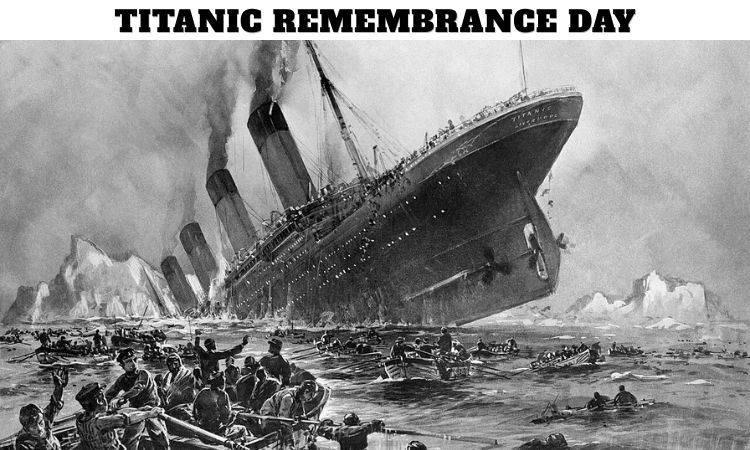 Titanic Remembrance Day