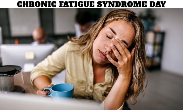 Chronic Fatigue Syndrome Day