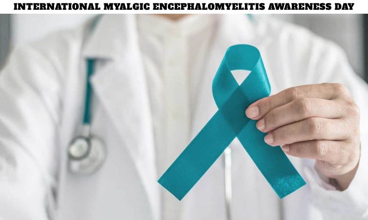 International Myalgic Encephalomyelitis Awareness Day