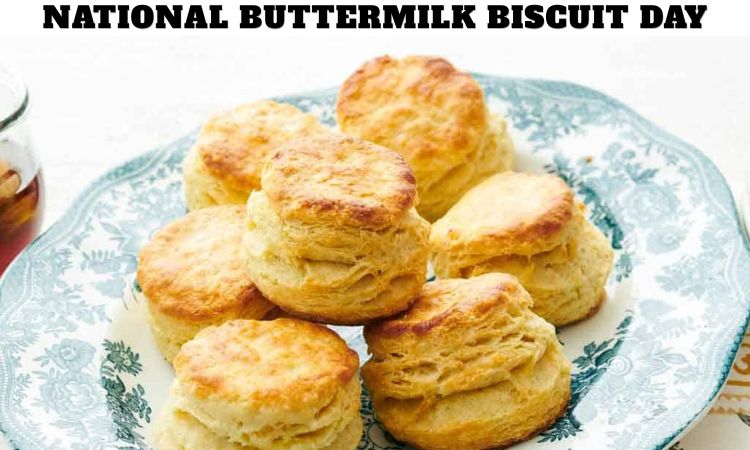National Buttermilk Biscuit Day