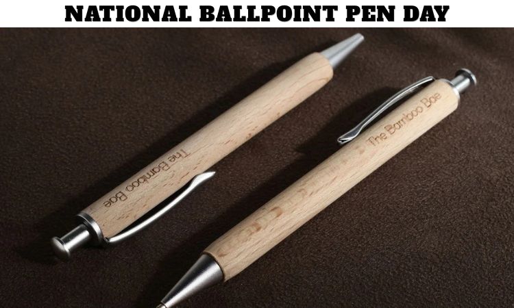 National Ballpoint Pen Day