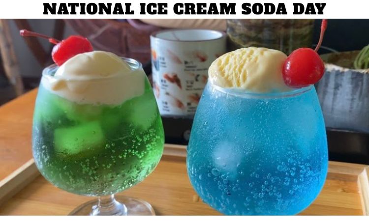 National Ice Cream Soda Day