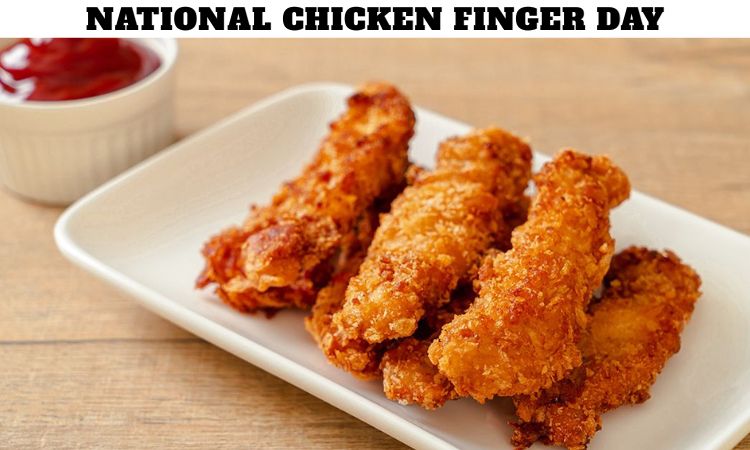 National Chicken Finger Day